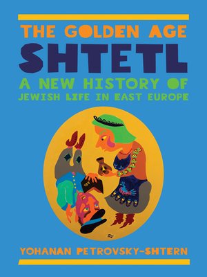 cover image of The Golden Age Shtetl